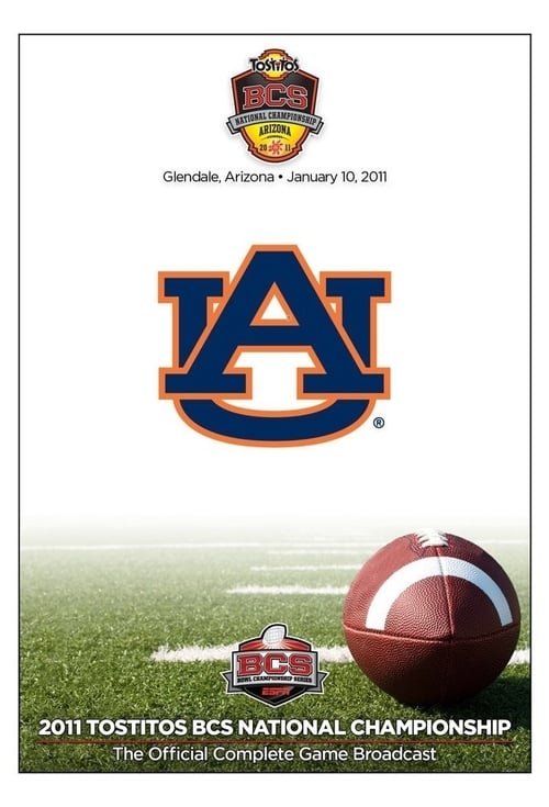 2011 Tostitos BCS National Championship - Auburn vs. Oregon