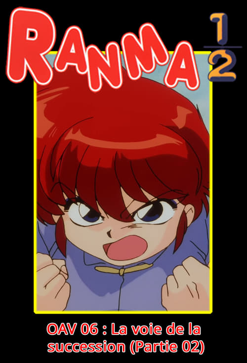 Ranma ½ OVA 06 : Michi o Tsugu Mono (Kôhen)
