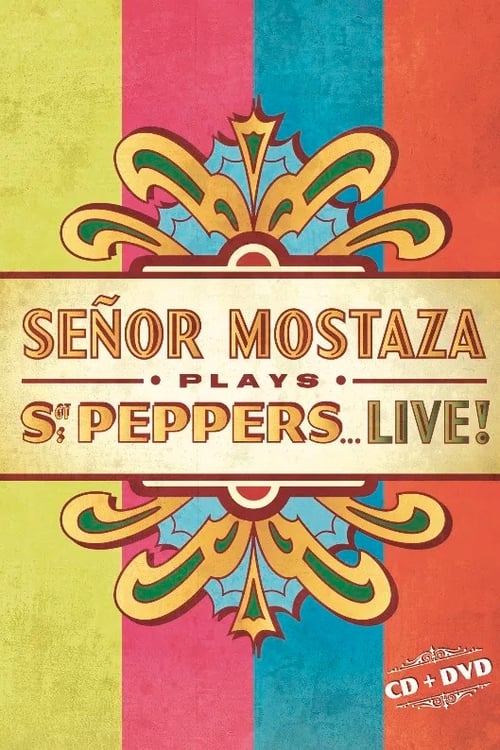 Señor Mostaza Plays Sgt. Peppers Live