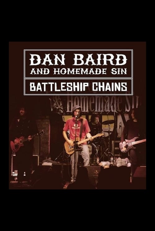Dan Baird & Homemade Sin: Battleship Chains