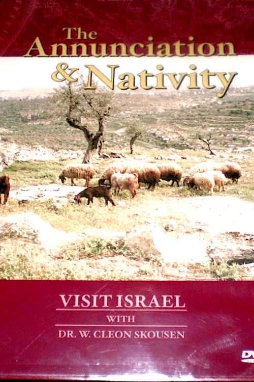 Visit Israel with Dr. W. Cleon Skousen - Annunciation and Nativity