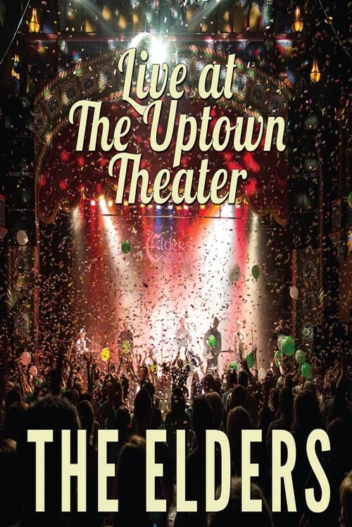 The Elders:  Live at The Uptown Theater