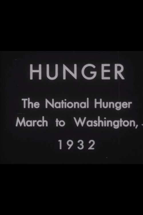 Hunger: The National Hunger March to Washington, 1932
