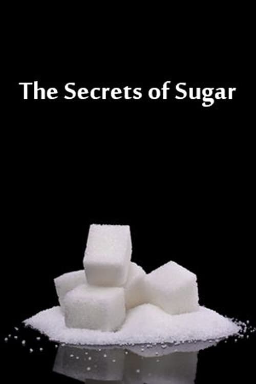 The Secrets of Sugar - The Fifth Estate