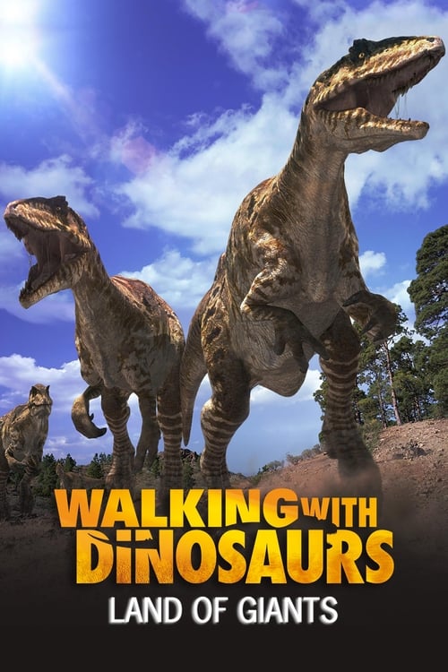 Walking With Dinosaurs Special: Lands Of Giants