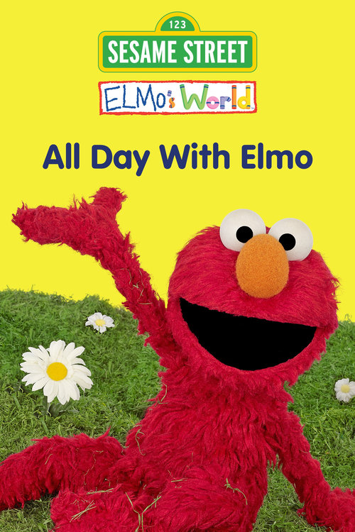 Sesame Street: Elmo's World: All Day With Elmo