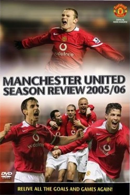 Manchester United Season Review 2005-2006
