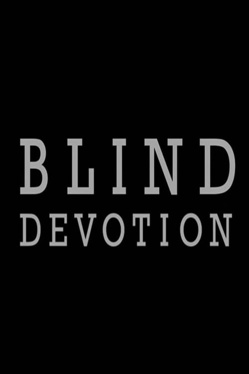 Blind Devotion