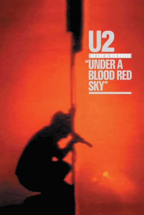 U2 Go Home Live At Red Rocks Under A Blood Red Sky