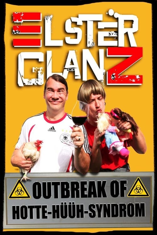 Elsterglanz - Outbreak of Hotte-Hüüh-Syndrom - Die Live DVD!