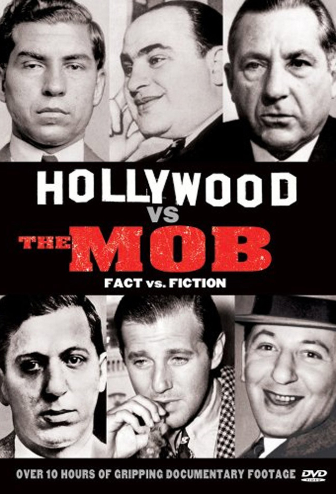Hollywood vs. The Mob - Fact vs. Fiction