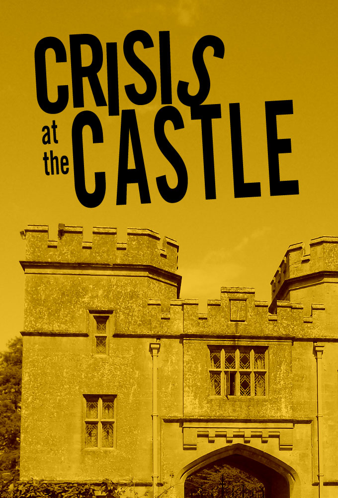 Crisis at the Castle