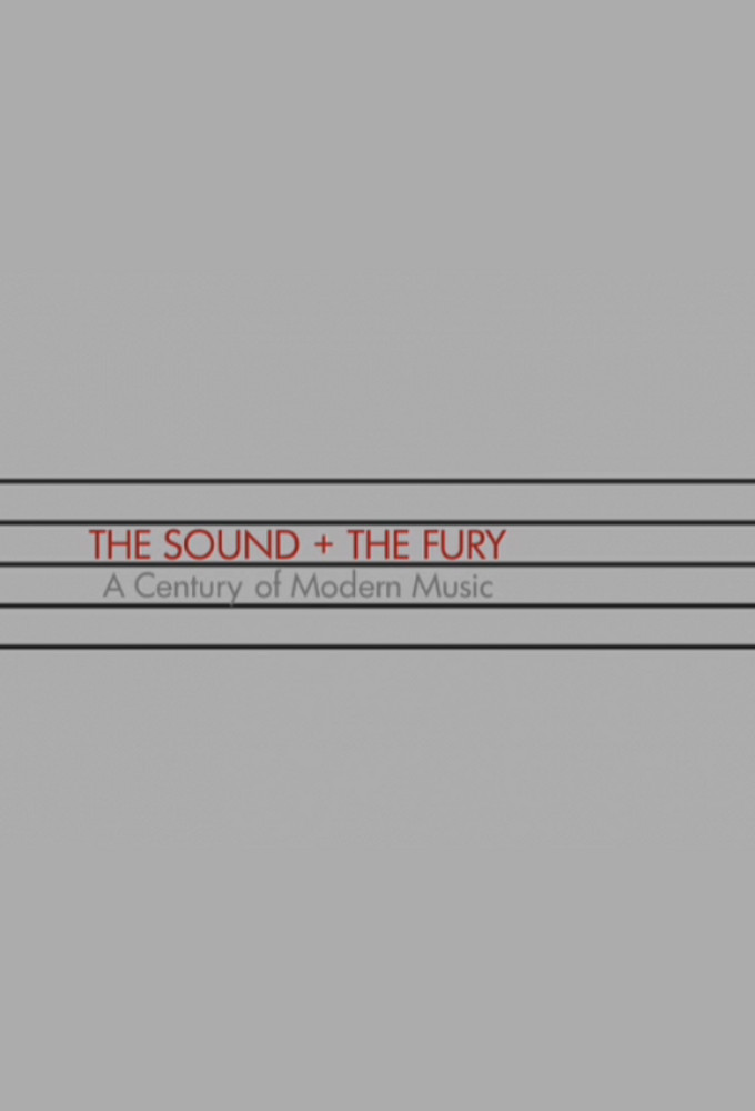 The Sound and the Fury: A Century of Music