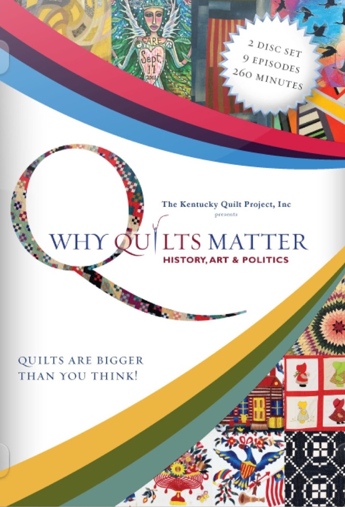 Why Quilts Matter: History, Art & Politics