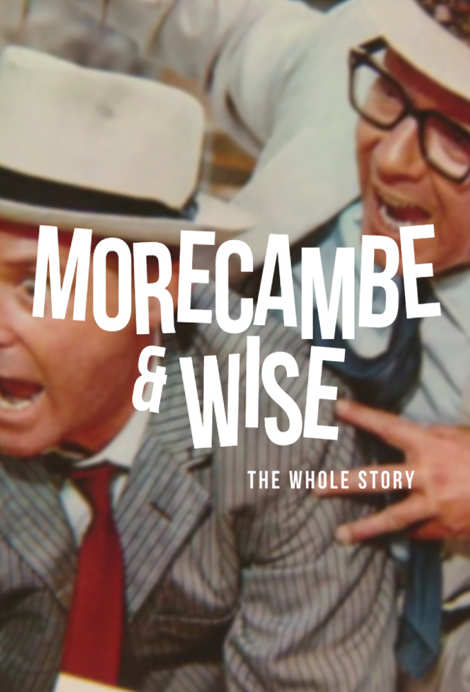 Morecambe and Wise the Whole Story