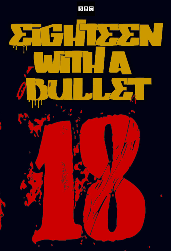 Eighteen with a Bullet