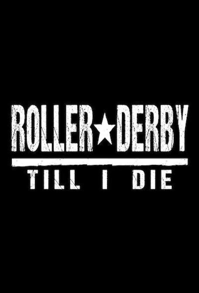 Roller Derby Til I Die