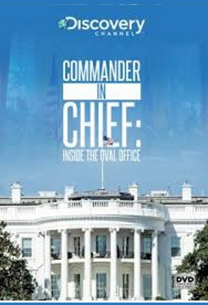 Commander In Chief: Inside the Oval Office