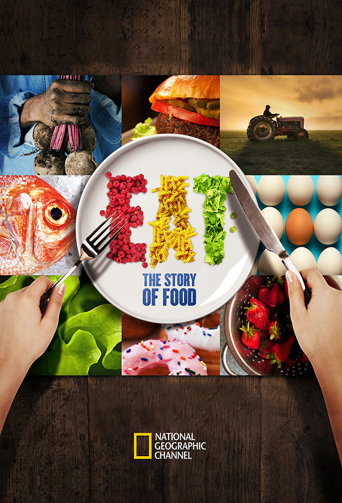 EAT: The Story Of Food