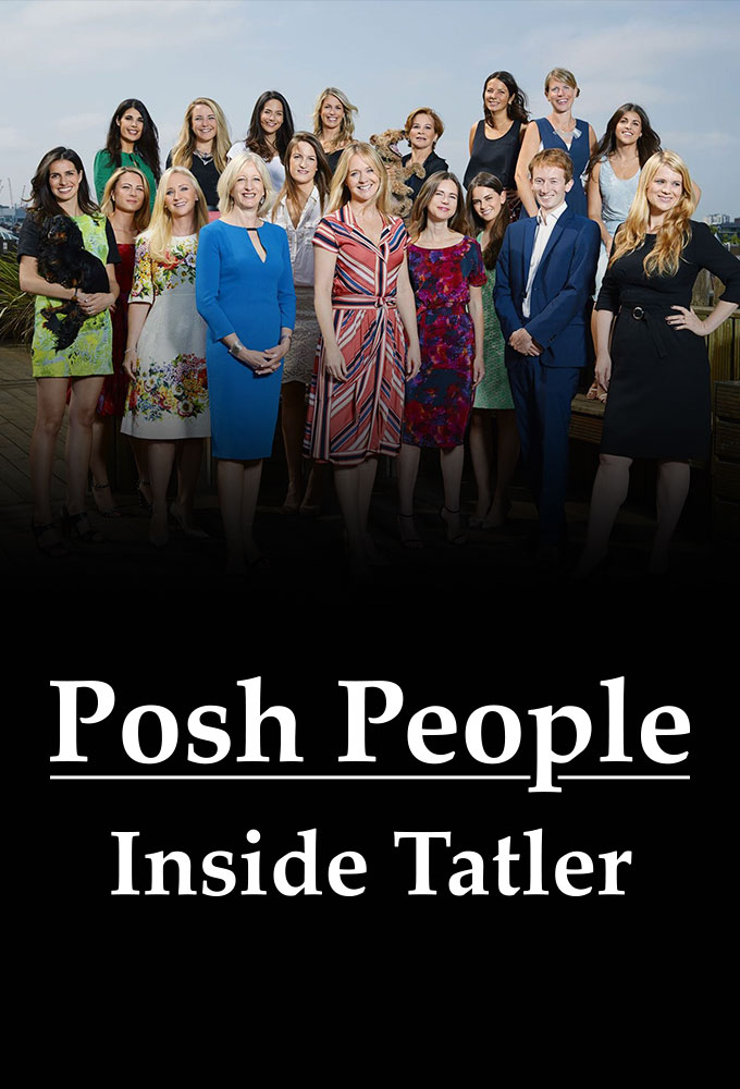 Posh People: Inside Tatler
