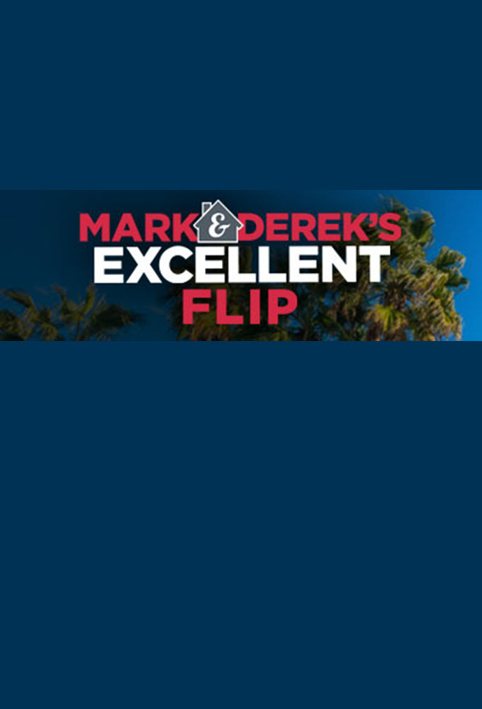 Mark & Derek's Excellent Flip