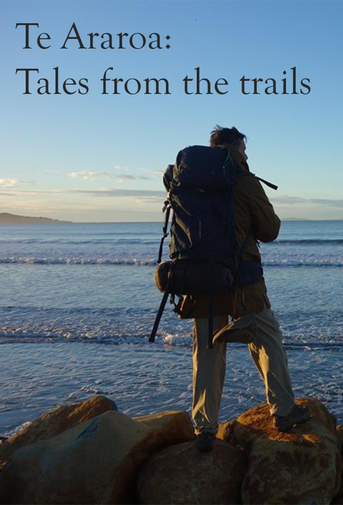 Te Araroa: Tales from the Trails