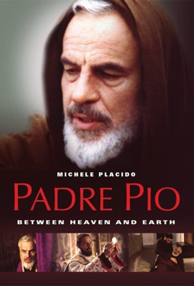Padre Pio - Between Heaven and Earth