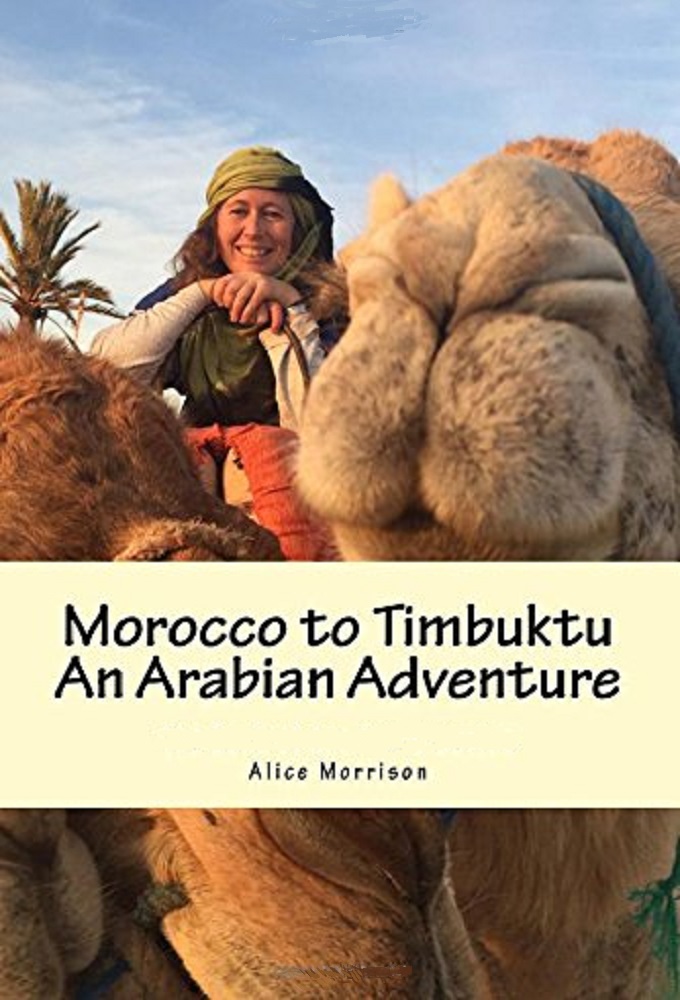 Morocco To Timbuktu: An Arabian Adventure