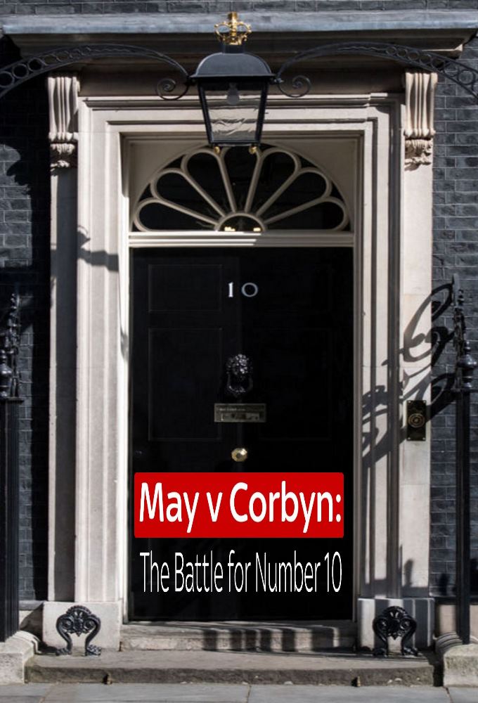 May V Corbyn: The Battle for Number 10