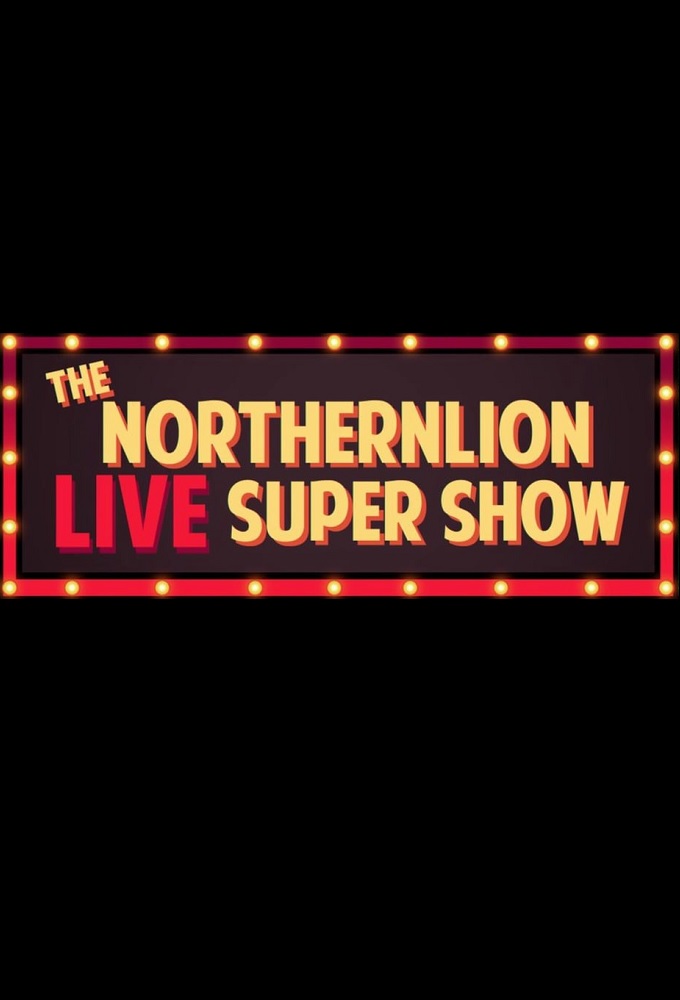 The Northernlion Live Super Show