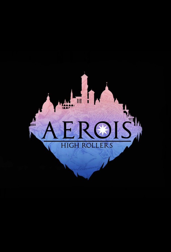 High Rollers D&D: Aerois