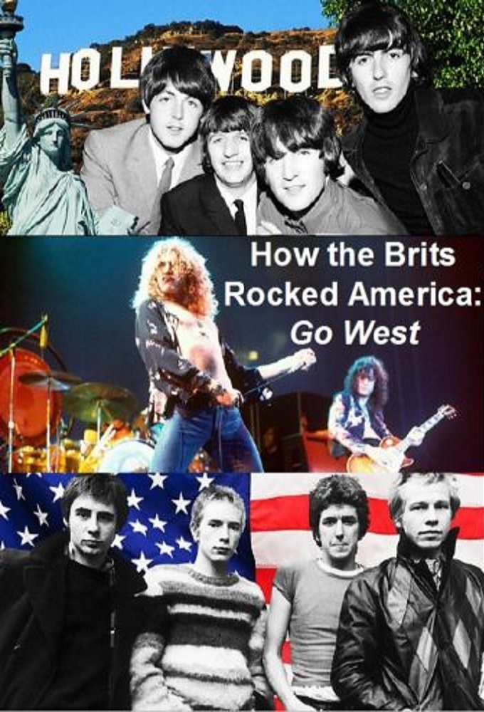 How The Brits Rocked America: Go West