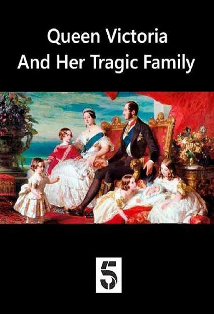 Queen Victoria and Her Tragic Family