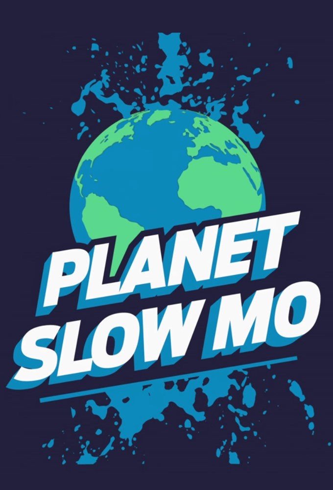 Planet Slow Mo