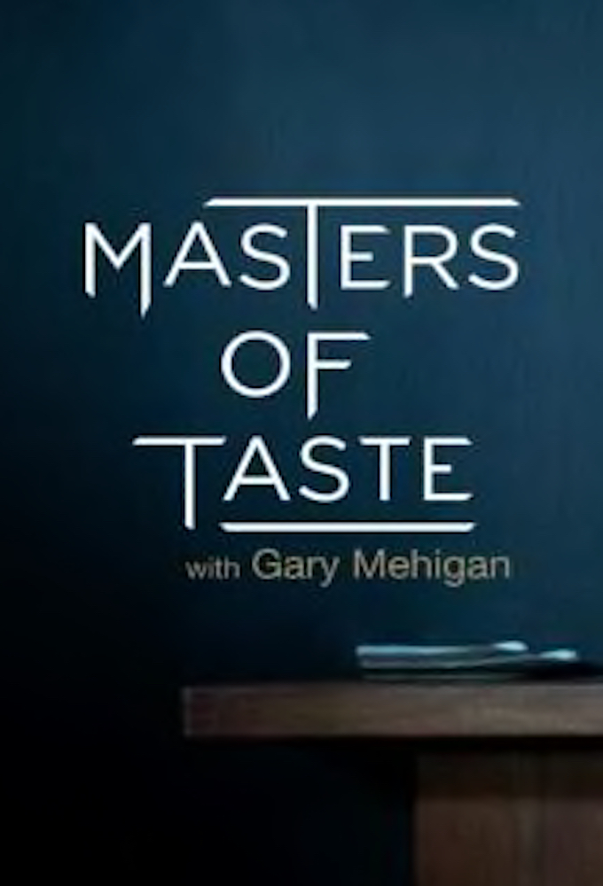 Masters of Taste with Gary Mehigan
