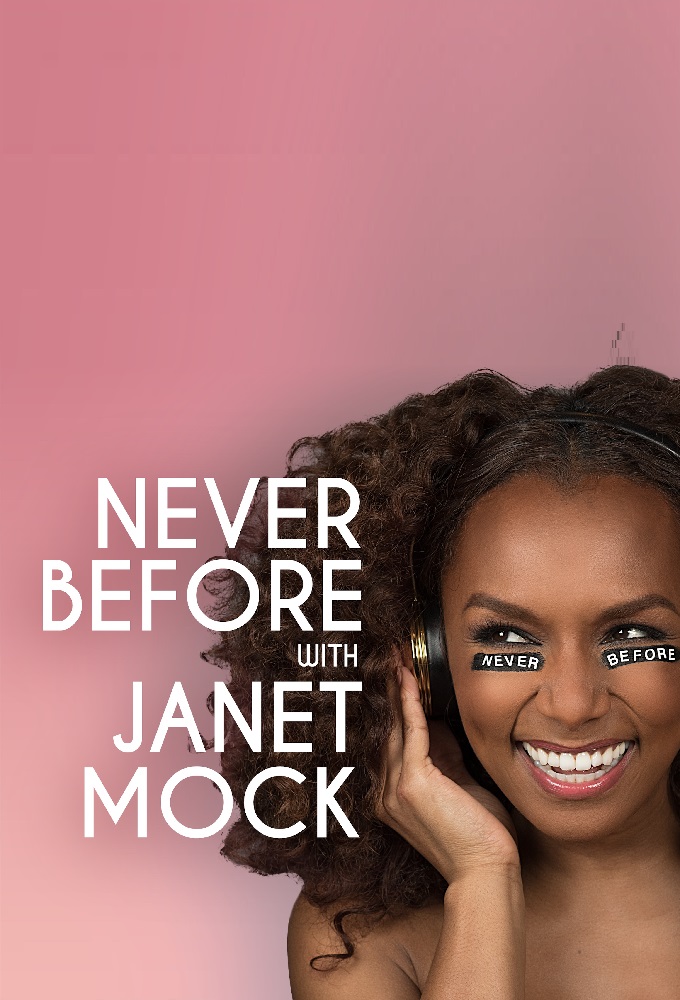 Never Before with Janet Mock (Podcast)