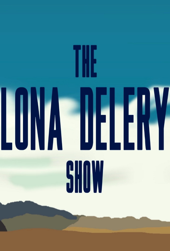 The Lona Delery Show