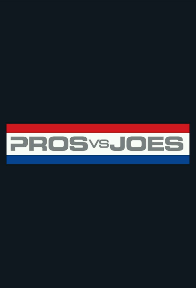 Pros vs Joes