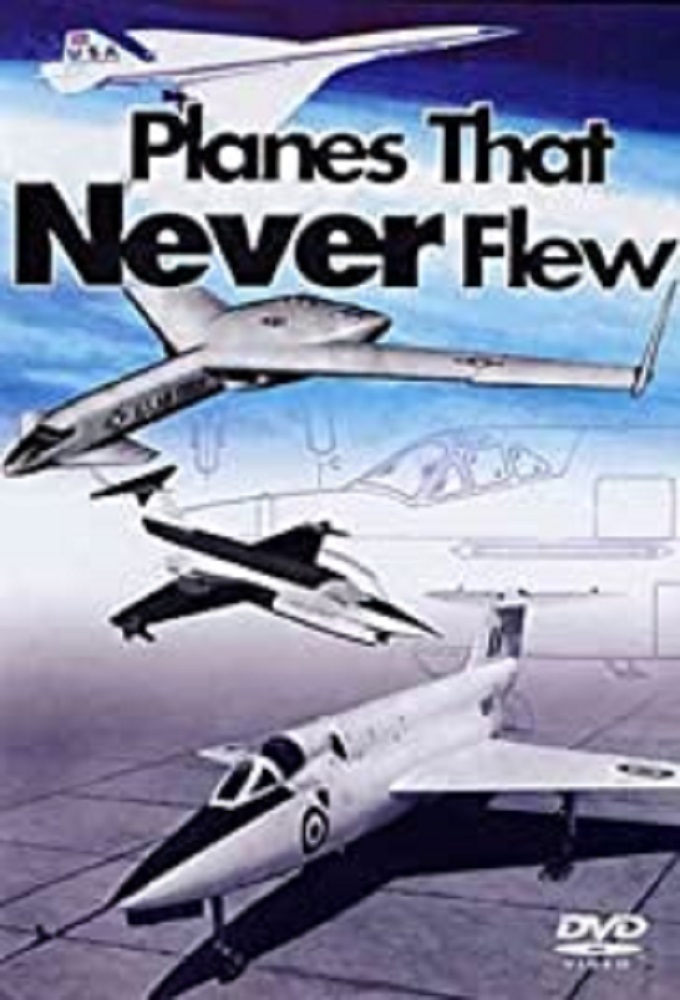 Planes That Never Flew