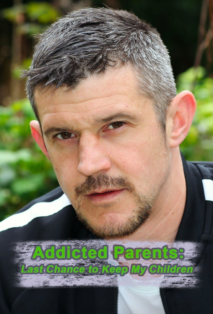 Addicted Parents: Last Chance to Keep My Children