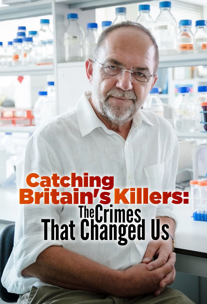 Catching Britain's Killers: The Crimes That Changed Us