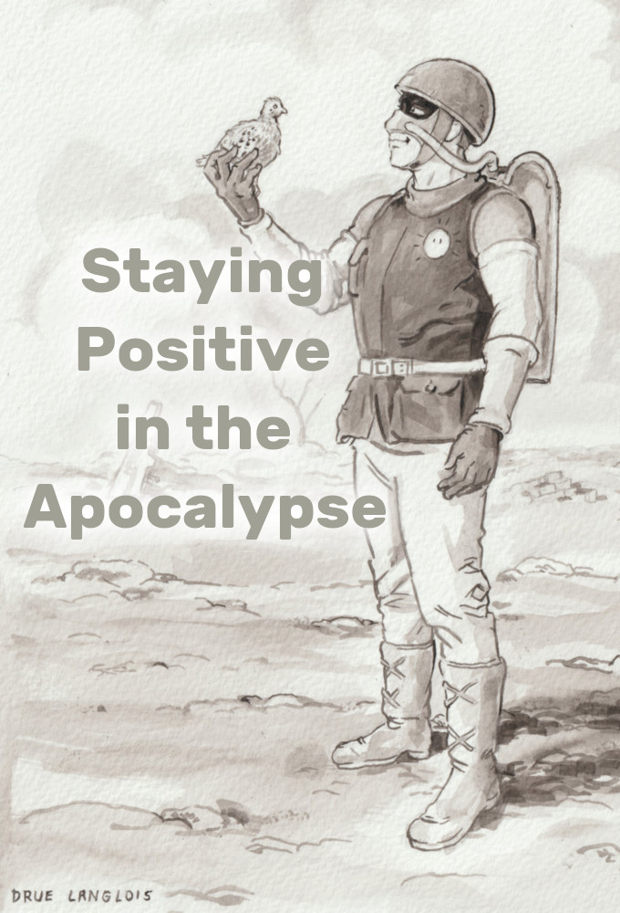 Staying Positive in the Apocalypse
