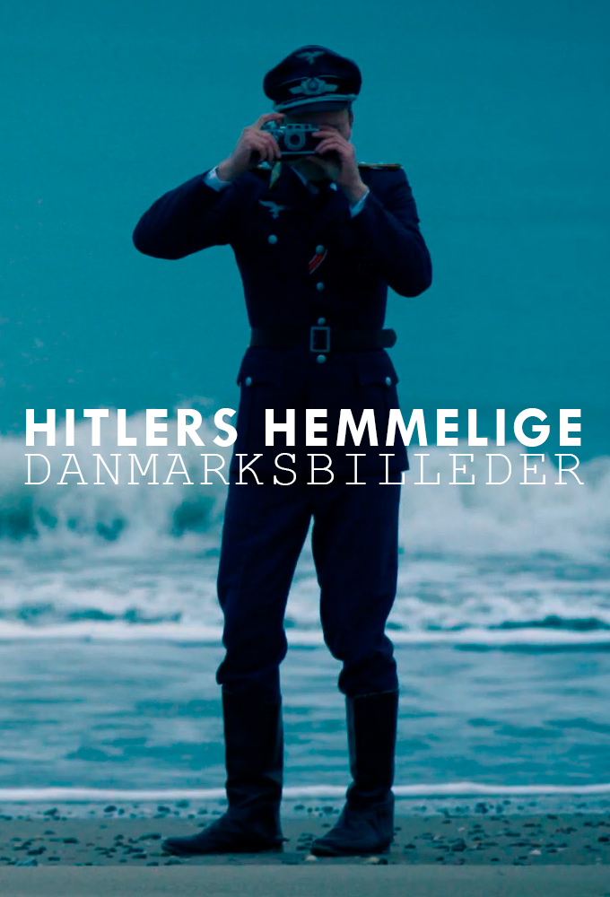 Hitlers hemmelige Danmarksbilleder