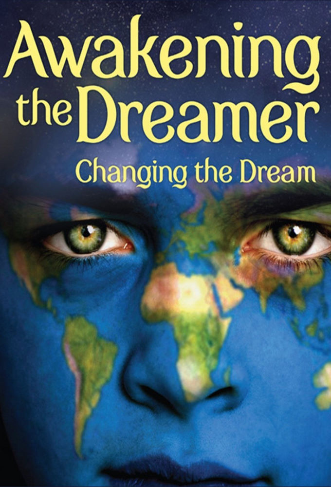 Awakening the Dreamer: Changing the Dream