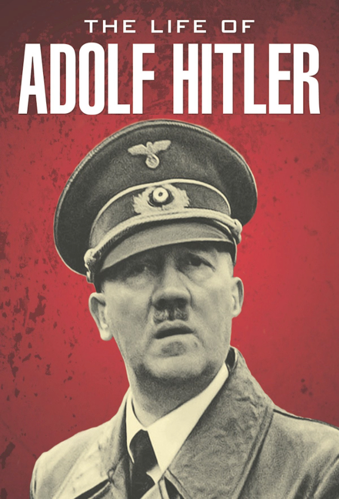 The Life of Adolf Hitler