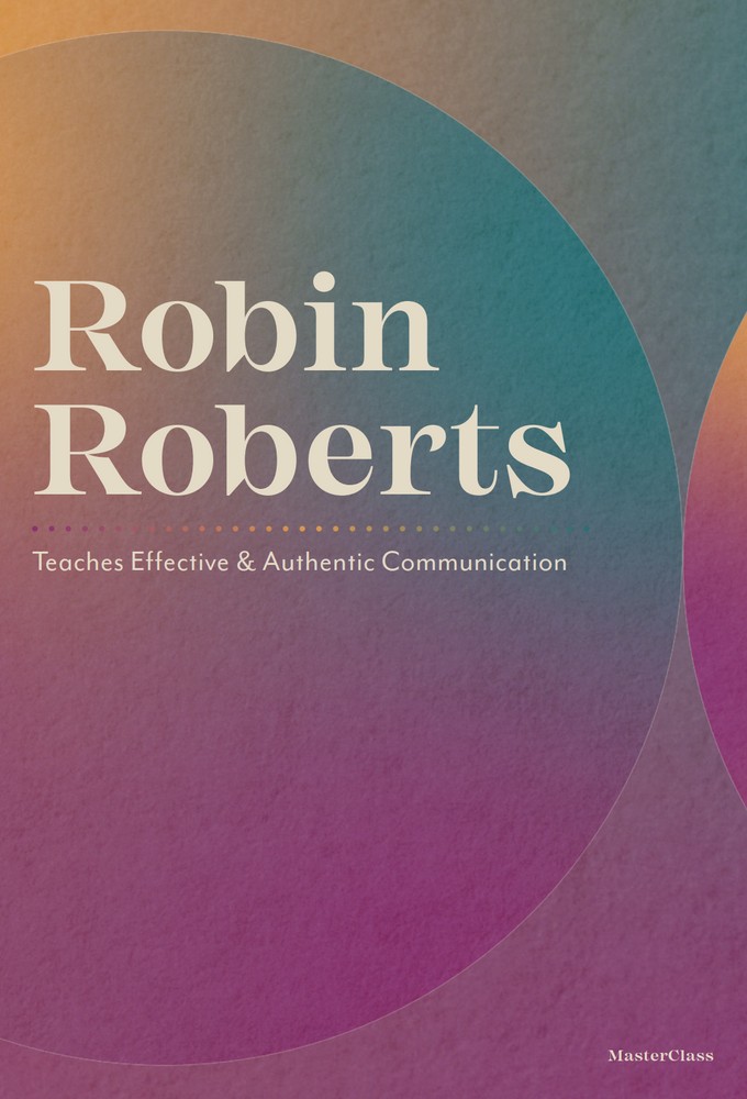 MasterClass: Robin Roberts Teaches Effective and Authentic Communication