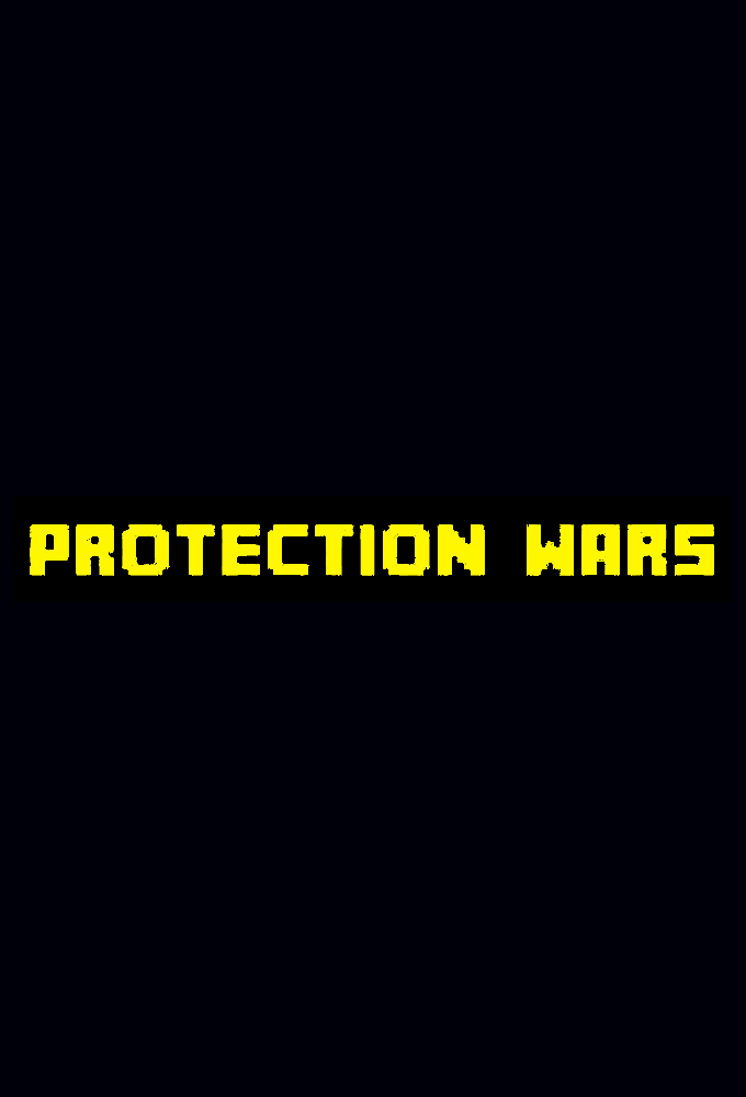 Protection Wars [Fuze III]