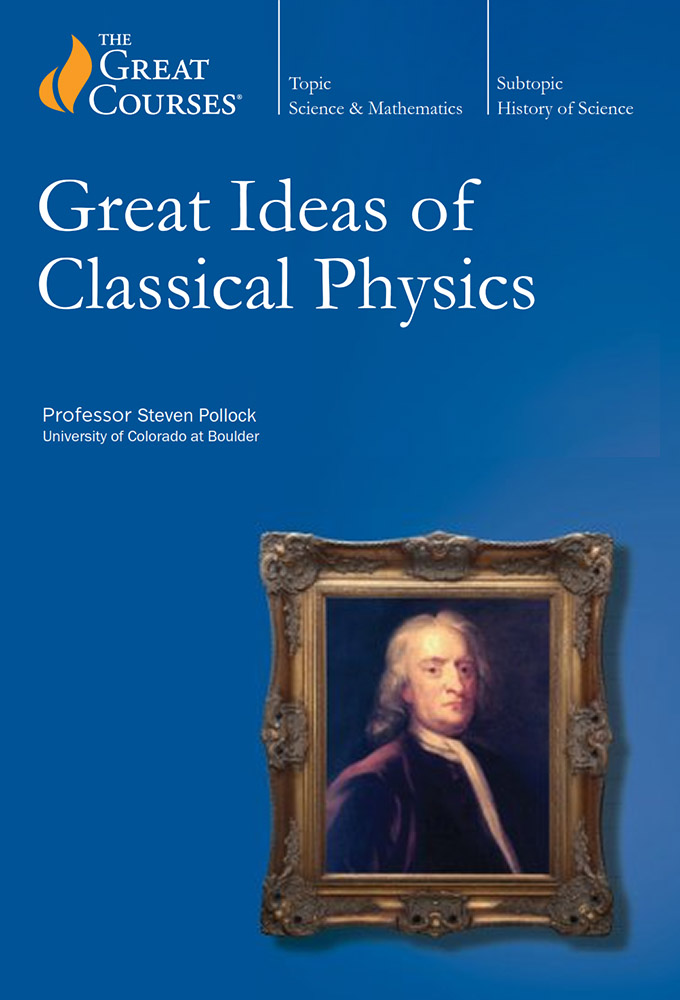 Great Ideas of Classical Physics