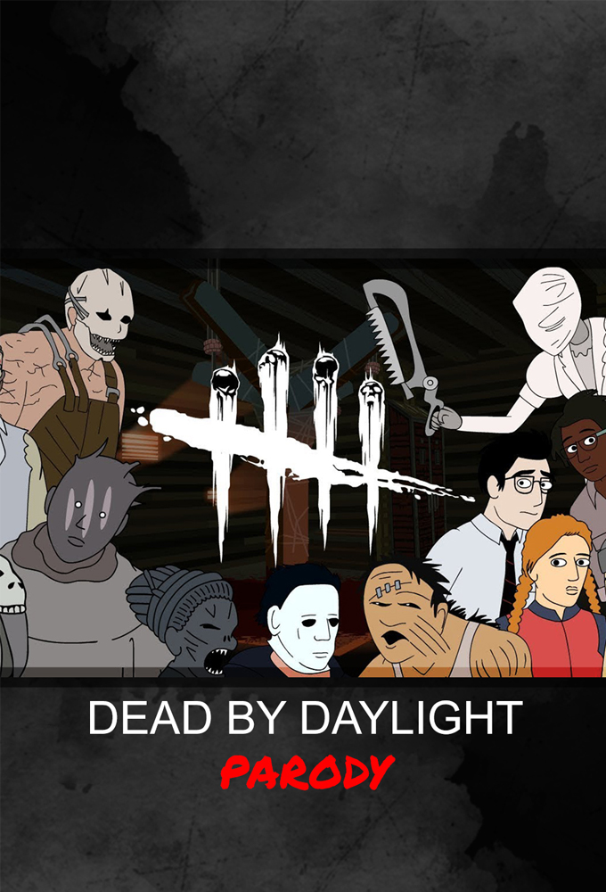 Dead By Daylight: The Parody