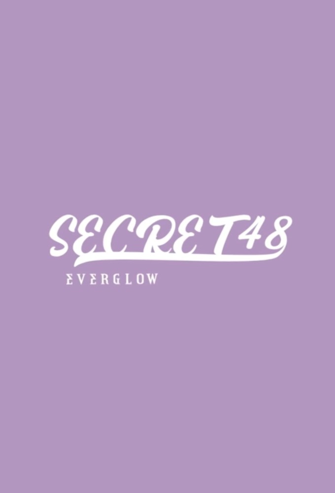 EVERGLOW : SECRET48